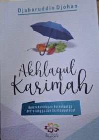 Image of Akhlaqul Karimah dalam Berkehidupan berkeluarga, bertetangga, dan bermasyarakat