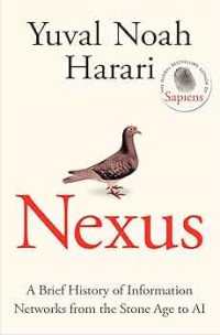 Image of Nexus : a brief history of information networks from the stone age to AI