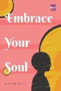 Image of Embrace your soul: seni dalam mengenal diri