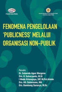 Image of Fenomena Pengelolaan 'Publicness' Melalui Organisasi Non-Publik